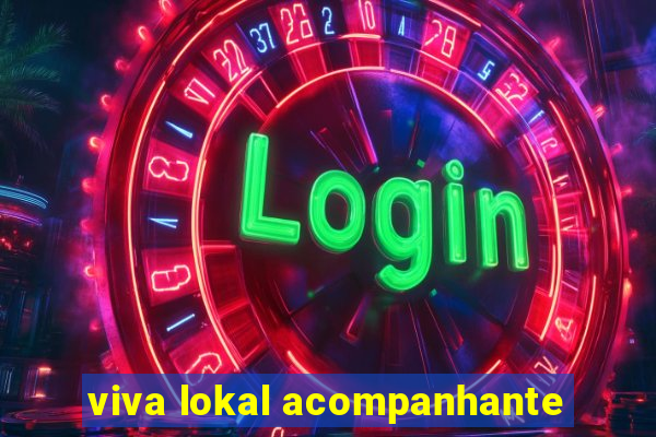 viva lokal acompanhante